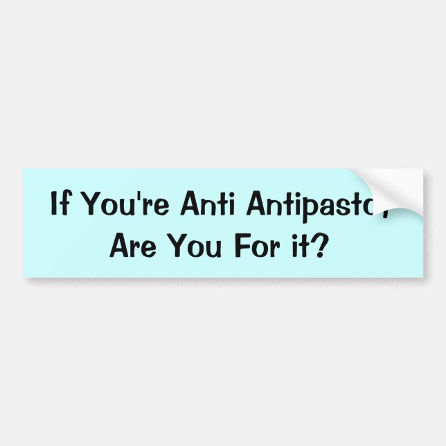 Food For Thought_Anti Antipasto Bumper Sticker (Front)