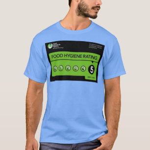 Food Hygine Rating Original Display 5 Star, Food H T-Shirt