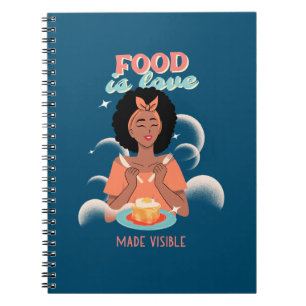 Food is Love Made Visible Notebook