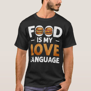 Food Is My Love Language Cheeseburger Gourmet Exec T-Shirt