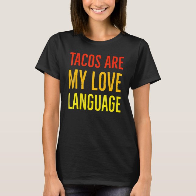 Food Is My Love Language Food Cooking T-Shirt (Front)