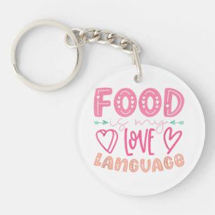 Food Is My Love Language - Retro Food Lover Chef C Key Ring