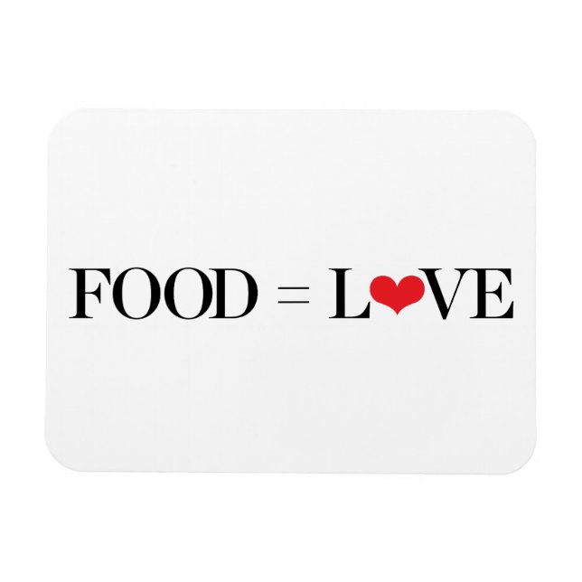 Food = Love Magnet (Horizontal)