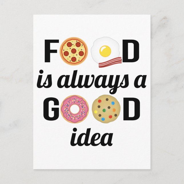 Food Lover I - "Food is Always a Good Idea" Quote Postcard (Front)
