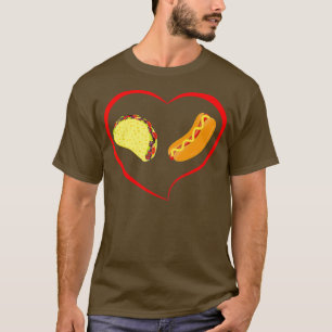 Food Lovers Funny Gift I Love Hot Dogs and Tacos T-Shirt