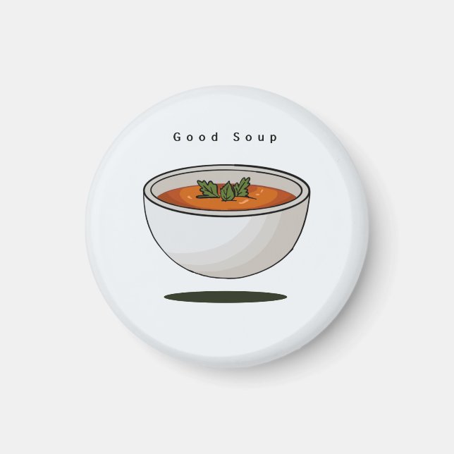 Food magnet, good soup, magnet (Front)