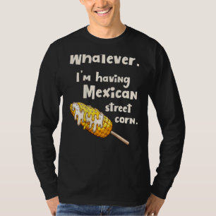 Food Mexican Street Corn Elote Back Print 1 T-Shirt