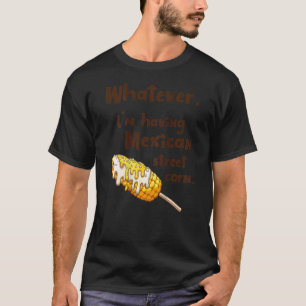 Food Mexican Street Corn Elote Back Print T-Shirt
