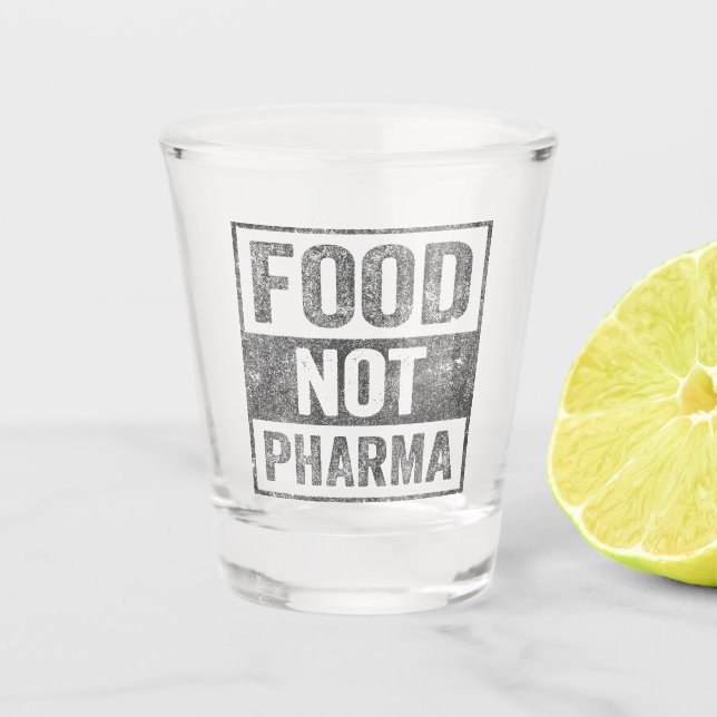Food Not Pharma Natural Organic Nutrition Shot Glass (Front)