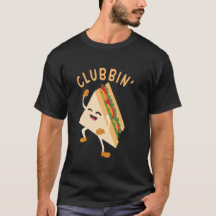 Food Pun Clubbin Sandwiches T-Shirt