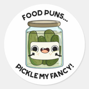 Food Puns Pickle My Fancy Funny Food Pun  Classic Round Sticker