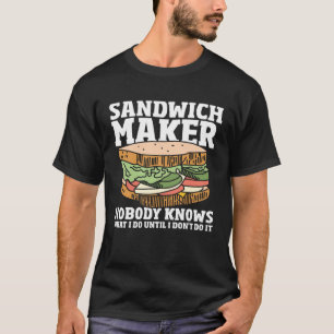 Food Sandwich Making  Make Me A Sammich Sandwich M T-Shirt