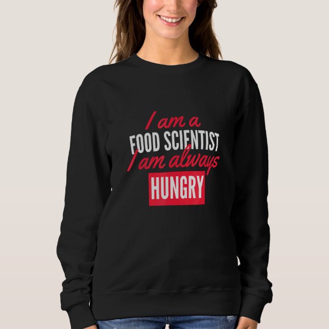 Food Scientist Sweatshirt (Front)