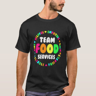 Food Services Team Cafeteria Crew Helper School Ad T-Shirt