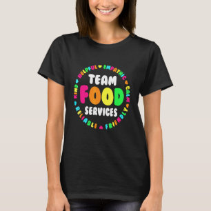 Food Services Team Cafeteria Crew Helper School Ad T-Shirt
