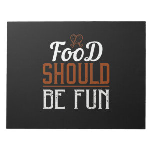 Food Should Be Fun Notepad