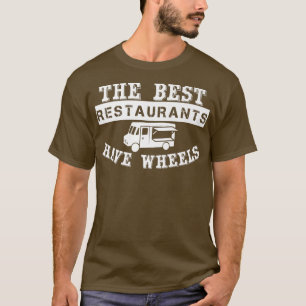 Food Trucker Joke Foodie Booth Cart Street Food Tr T-Shirt