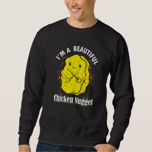 Foodie Chicken Nuggets Beautiful Chicken Nugget Sweatshirt