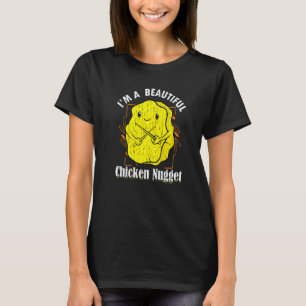 Foodie Chicken Nuggets Beautiful Chicken Nugget T-Shirt