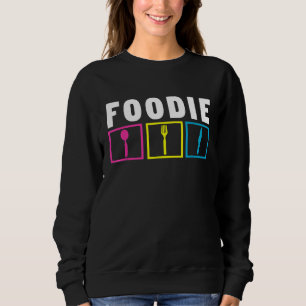 Foodie Food  Cook Chef Grill Restaurant Kitchen Co Sweatshirt