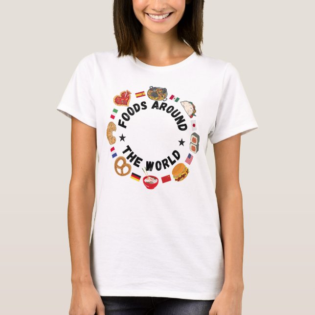 Foods around the world T-Shirt (Front)