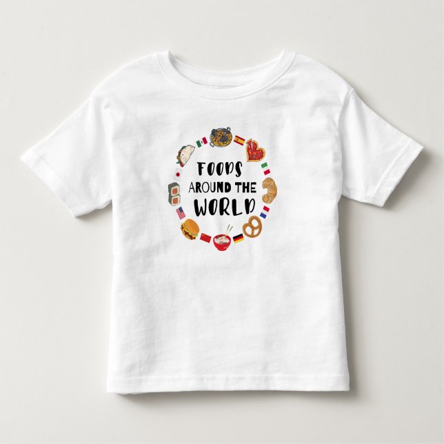 Foods around the world  toddler T-Shirt (Front)