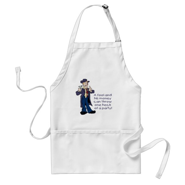Fool and His Money Standard Apron (Front)