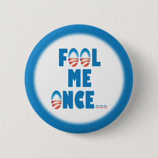 Fool Me Once 6 Cm Round Badge