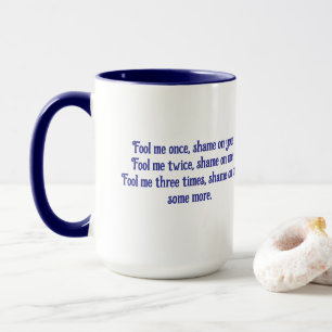 FOOL ME ONCE by Jeff Willis Art Mug