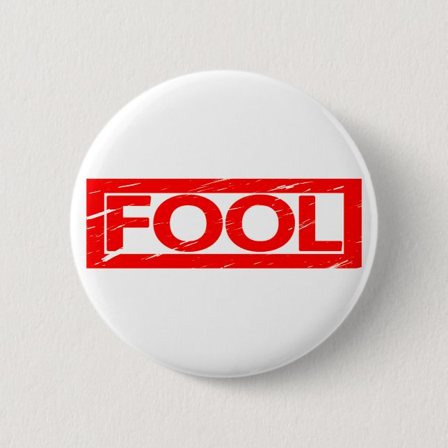 Fool Stamp 6 Cm Round Badge (Front)