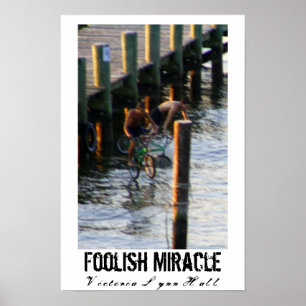 Foolish Miracle Photography Poster