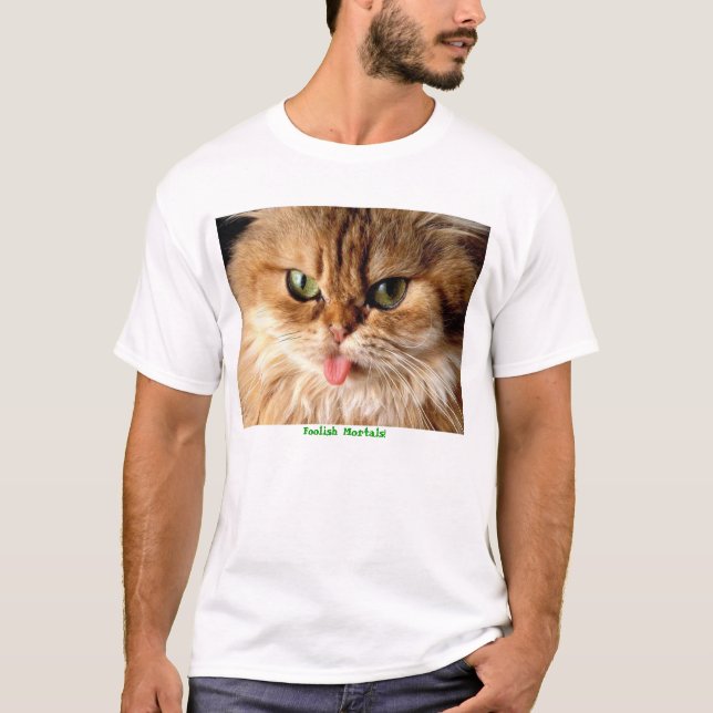 Foolish Mortals! T-Shirt (Front)