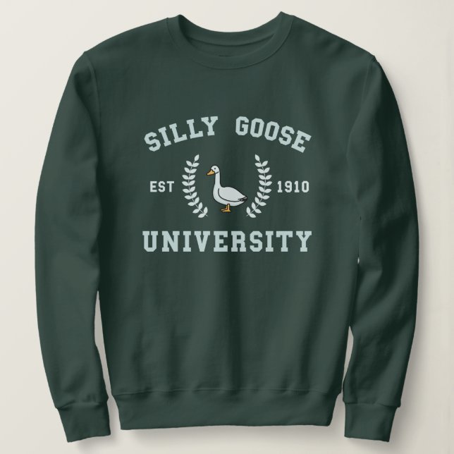 Foolish Silly Goose University Meme Sweatshirt (Design Front)