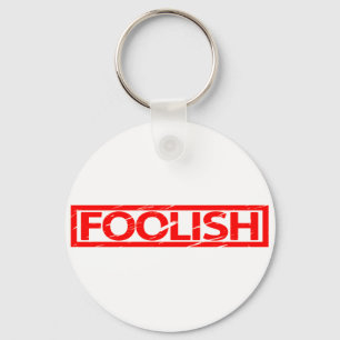 Foolish Stamp Key Ring