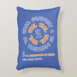 Fools All Year Round Decorative Cushion