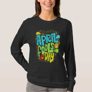 Fool's Day 1st April Fools Day 2022 Joke Happy T-Shirt