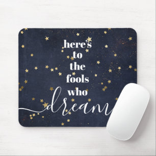 Fools Who Dream Quote Gold Stars Typography Navy Mouse Pad