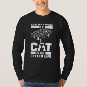 Foosball Cat Kicker   Table Soccer T-Shirt