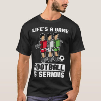 Foosball Table Soccer lover T-Shirt