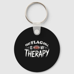 Foot Flag Ball Is My Therapy Funny Flag Football _ Key Ring
