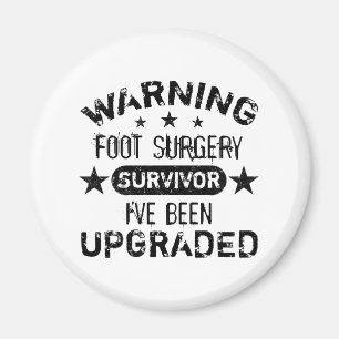 Foot Surgery Humour Upgraded Magnet