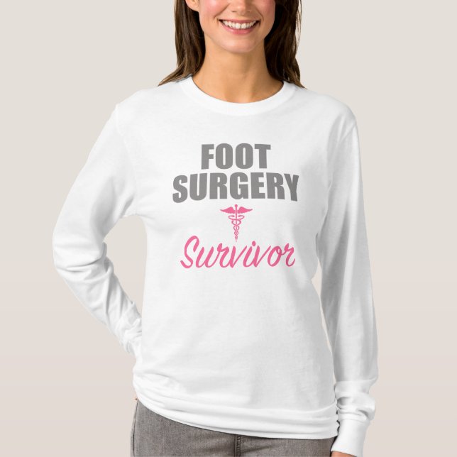 Foot Surgery Survivor T-Shirt (Front)