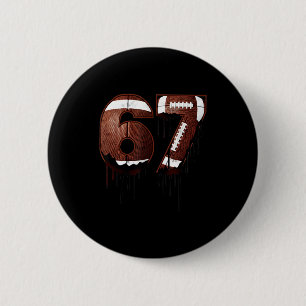 Football 67 Six Seven Funny Gen Alpha Meme Drip  6 Cm Round Badge