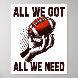 Football All we got all we need Poster