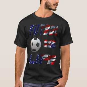 Football American Flag Futbol Is Life Soccer Boy T-Shirt