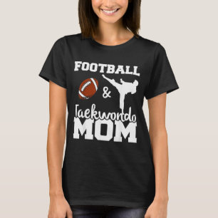 Football and Taekwondo Mum Football Player T-Shirt