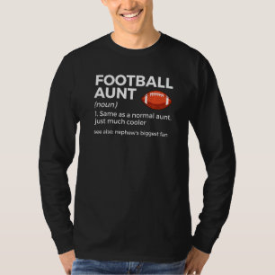 Football Aunt Definition Nephew's Biggest Fan T-Shirt