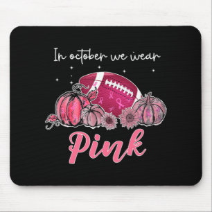 Football Breast Cancer Awareness In October We Wea Mouse Pad