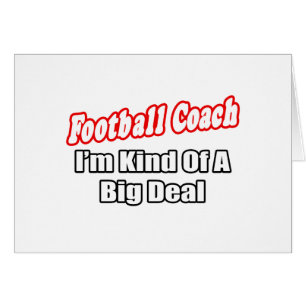 Football Coach...Big Deal