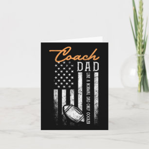 Football Coach Dad Like A Normal Dad Only Cooler U Card